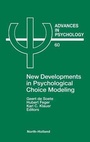 Cover: New Developments in Psychological Choice Modeling: Volume 60 - North-Holland