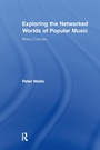 Cover: Exploring the Networked Worlds of Popular Music - Routledge