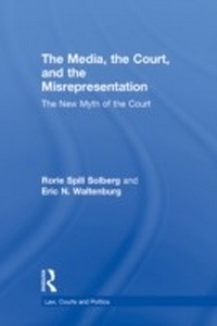 Enlarge image Cover: The Media, the Court, and the Misrepresentation - Routledge
