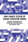 Cover: How China's System of Higher Education Works - Routledge