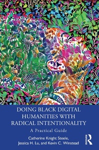 Abbildung von: Doing Black Digital Humanities with Radical Intentionality - Routledge