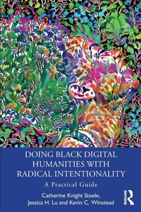 Abbildung von: Doing Black Digital Humanities with Radical Intentionality - Routledge
