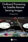 Cover: On-Board Processing for Satellite Remote Sensing Images - CRC Press