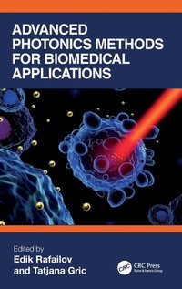 Enlarge image Cover: Advanced Photonics Methods for Biomedical Applications - CRC Press