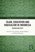 Cover: Islam, Education and Radicalism in Indonesia - Routledge