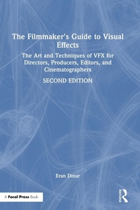 Abbildung von: The Filmmaker's Guide to Visual Effects - Routledge