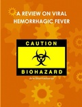 Cover: A Review on Viral Hemorrhagic Fever - Lulu.com
