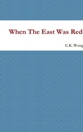 Cover: When The East Was Red - Lulu.com
