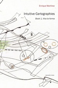 Cover: Intuitive Cartographies. Viva la forma - Lulu.com