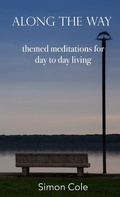 Cover: Along the Way - themed meditations for day to day living - Lulu.com