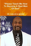 Cover: "Please Teach Me How To Become A Real Man of God" - Lulu.com