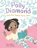 Cover: Polly Diamond and the Topsy-Turvy Day - Chronicle Books