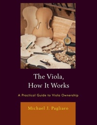 Enlarge image Cover: The Viola, How It Works - Rowman & Littlefield Publishers