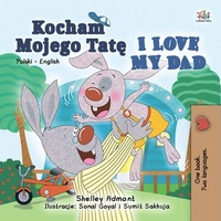 Abbildung von: Kocham Mojego Tate I Love My Dad (Polish English Bilingual Collection) - Polish English Bilingual Collection
