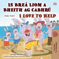 Abbildung von: Is Breá Liom a Bheith ag Cabhrú I Love to Help (Irish English Bilingual Collection) - Irish English Bilingual Collection