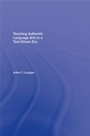 Cover: Teaching Authentic Language Arts in a Test-Driven Era - Routledge