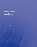Cover: Teaching Authentic Language Arts in a Test-Driven Era - Routledge