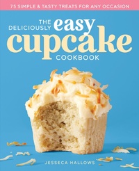 Abbildung von: The Deliciously Easy Cupcake Cookbook - Callisto