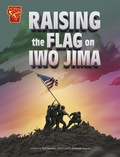 Cover: Raising the Flag on Iwo Jima - Capstone Press