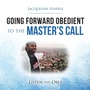 Cover: Going Forward Obedient to the Master's Call - WestBow Press