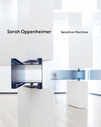 Enlarge image Cover: Sarah Oppenheimer: Sensitive Machine - DelMonico Books/D.A.P.