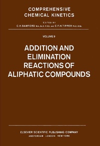 Enlarge image Cover: Addition and Elimination Reactions of Aliphatic Compounds - Elsevier