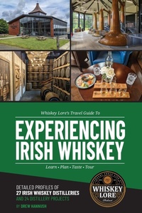 Abbildung von: Whiskey Lore's Travel Guide to Experiencing Irish Whiskey - Travel Fuels Life LLC