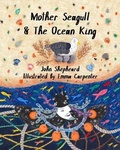 Cover: Mother Seagull & The Ocean King - Inky Cat Publishing