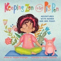Enlarge image Cover: Keeping Zen in the Pig Pen - Jeenetha Kulasingam