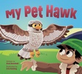 Cover: My Pet Hawk - Inhabit Education Books Inc.