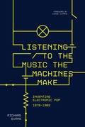 Cover: Listening to the Music the Machines Make - Omnibus Press