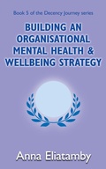 Cover: Building an Organisational Well-being Strategy - Shilka Publishing
