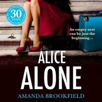 Enlarge image Cover: Alice Alone - Boldwood Books Ltd