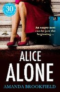 Enlarge image Cover: Alice Alone - Boldwood Books Ltd