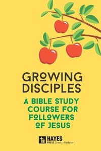 Enlarge image Cover: Growing Disciples - Hayes Press