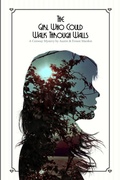 Cover: The Girl Who Could Walk Through Walls - Golden Meteorite Press