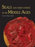 Cover: Seals and Their Context in the Middle Ages - Oxbow Books Limited