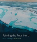 Cover: Painting the Polar North - Sansom & Co