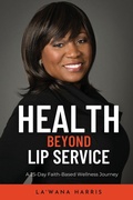 Cover: Health Beyond Lip Service - La'Wana Harris