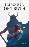 Cover: Illusion of Truth - Blue Fortune Enterprises LLC