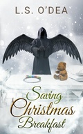 Cover: Saving Christmas Breakfast - L. S. O'Dea