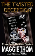Cover: The Twisted Deception Suspense Thriller Series - Maggie Thom