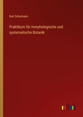 Cover: Praktikum fuer morphologische und systematische Botanik - Outlook Verlag