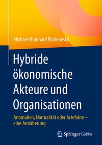 Abbildung von: Hybride ökonomische Akteure und Organisationen - Springer Gabler