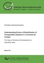 Cover: Understanding Drivers of Electrification of Transportation Systems in a Commercial Context - Cuvillier Verlag