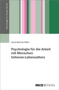 Cover: Psychologie f&uuml;r die Arbeit mit Menschen h&ouml;heren Lebensalters - Beltz eBook