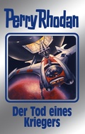 Cover: Perry Rhodan 162: Der Tod eines Kriegers (Silberband) - Perry Rhodan digital