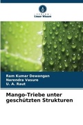 Cover: Mango-Triebe unter geschuetzten Strukturen - Verlag Unser Wissen