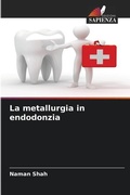 Cover: La metallurgia in endodonzia - Edizioni Sapienza