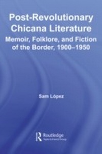 Abbildung von: Post-Revolutionary Chicana Literature - Routledge